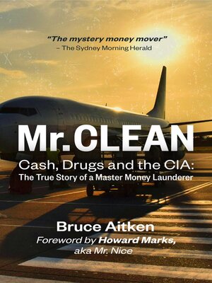 cover image of Mr. Clean--Cash, Drugs and the CIA
